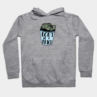 Don't Be a Prick Succulent Blue Hoodie